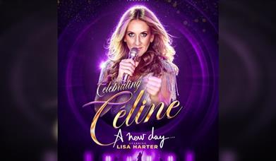 Celebrating Celine - The Ultimate Celine Dion Tribute Show