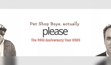 Pet Shop Boys Actually: The 40th Anniversary Tour