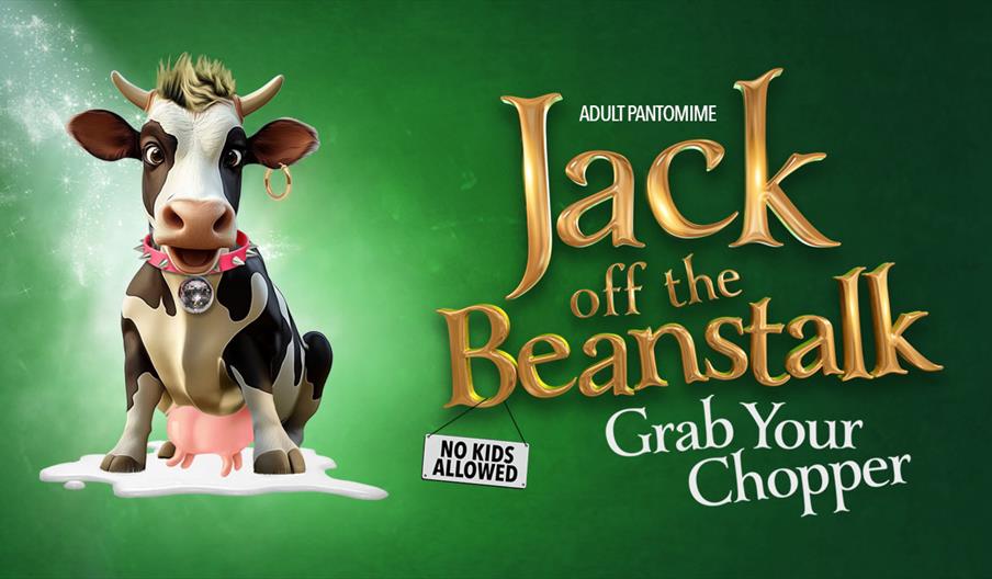 Poster for adult pantomime 'Jack Off the Beanstalk' featuring a cartoon cow with a disco ball necklace and a sign that reads 'No Kids Allowed'