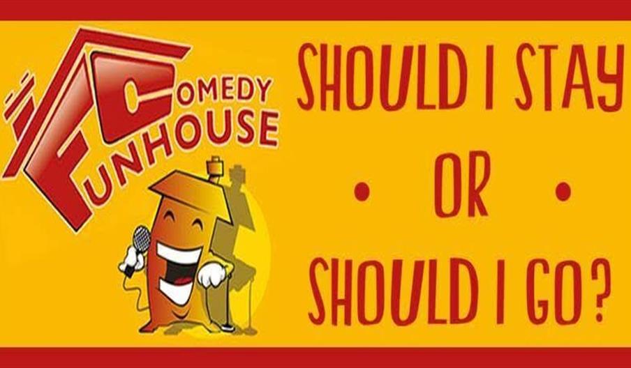 FC Comedy Funhouse 'Should I Stay or Should I Go' poster
