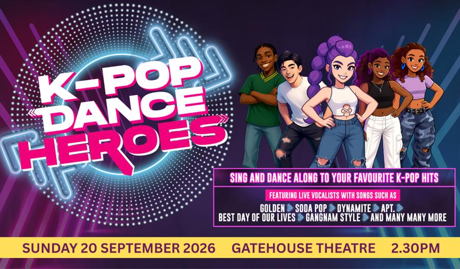 Stafford Gatehouse Theatre - Poster of K-Pop Dance heroes
