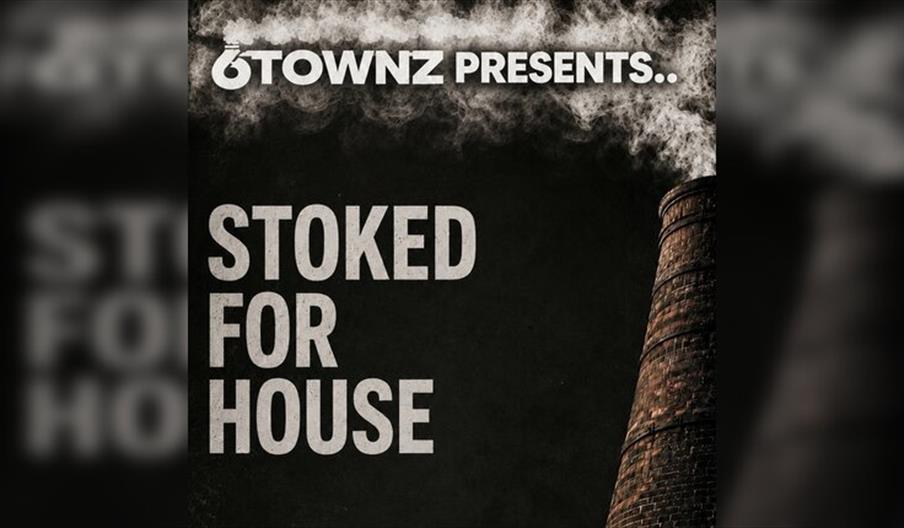 6TOWNZ Presents - Stoked For House
