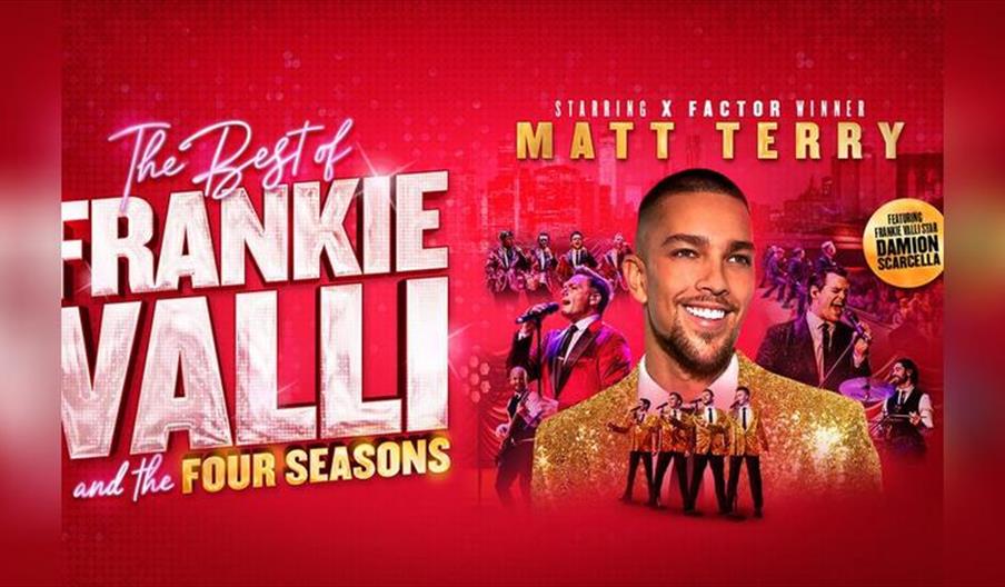 The Best of Frankie Valli and The Four Seasons Starring Matt Terry