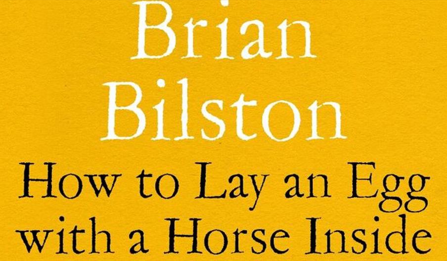 Brian Bilston - How to Lay An Egg With a Horse Inside