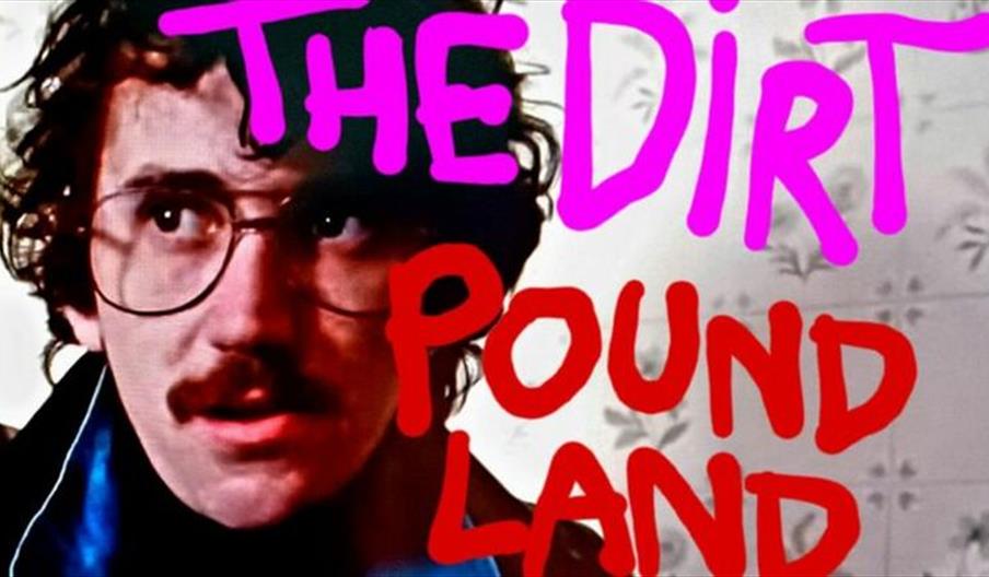 Pound Land + The Dirt + Dai Ceolacanth