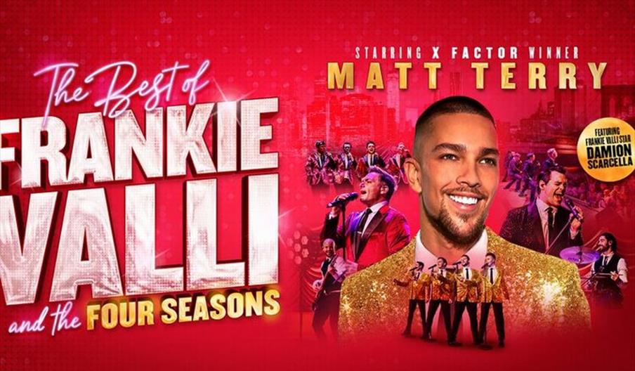 The Best of Frankie Valli and The Four Seasons Starring Matt Terry