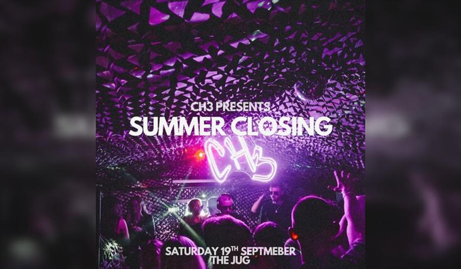CH3 Summer Closing