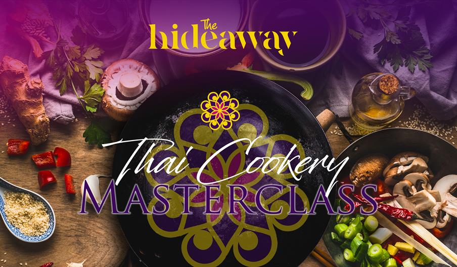 Images of Thai food with various ingredients, and 'Thai Cookery Masterclass' in bold letters