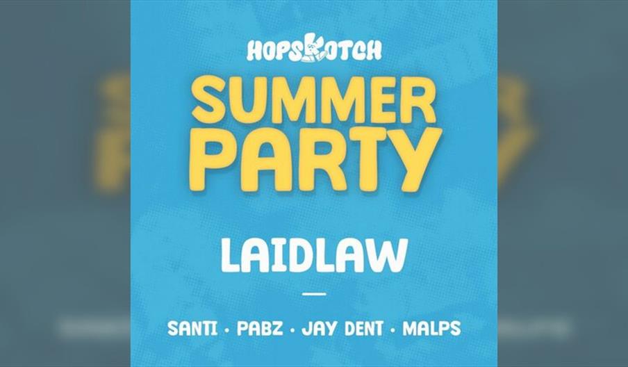 Hopskotch : Summer Party W/ Laidlaw