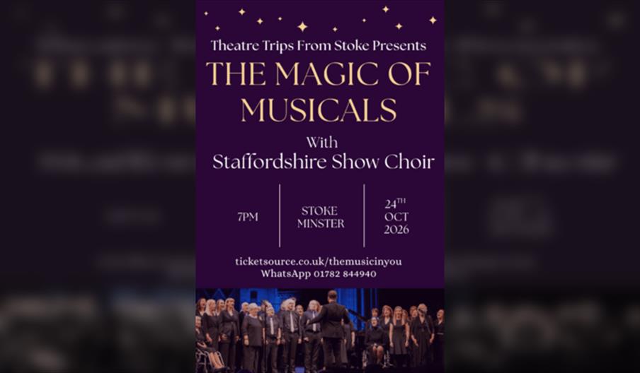 Theatre Trips From Stoke Presents: The Magic of Musicals with Staffordshire Show Choir