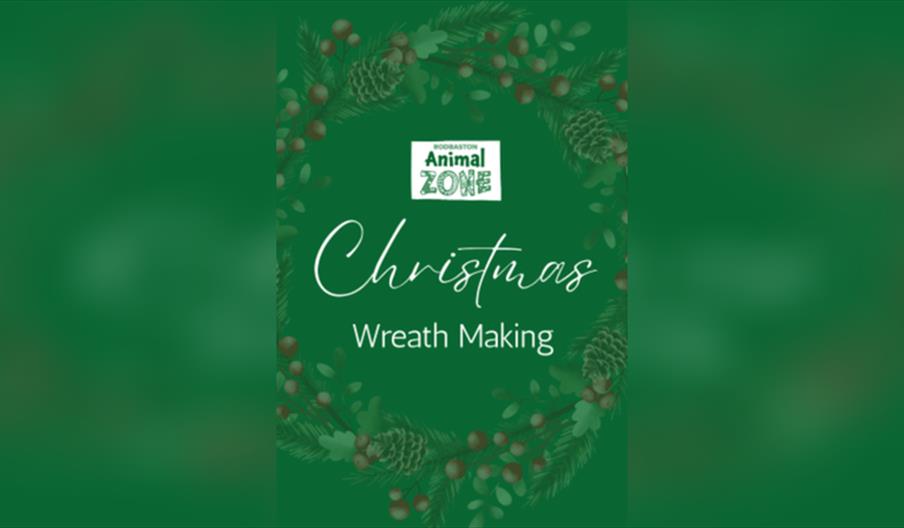 Christmas Wreath Making at the Animal Zone - Morning Session