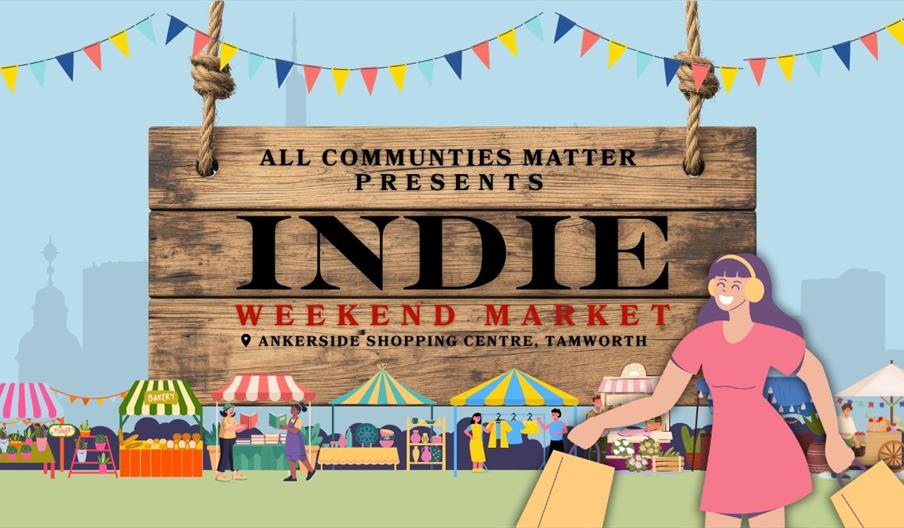 All Communities Matter presents the Indie Weekend Market at Ankerside Shopping Centre, Tamworth
