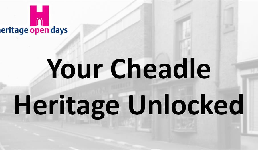 Image shows a faded out high street, with 'Your Cheadle Heritage Unlocked' emblazoned on top of it