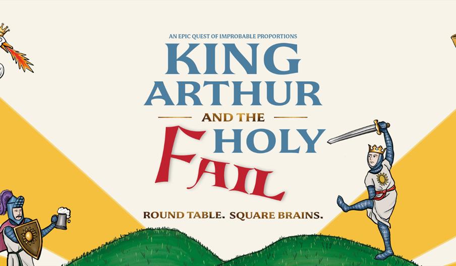 King Arthur and the Holy Fail theatre poster.