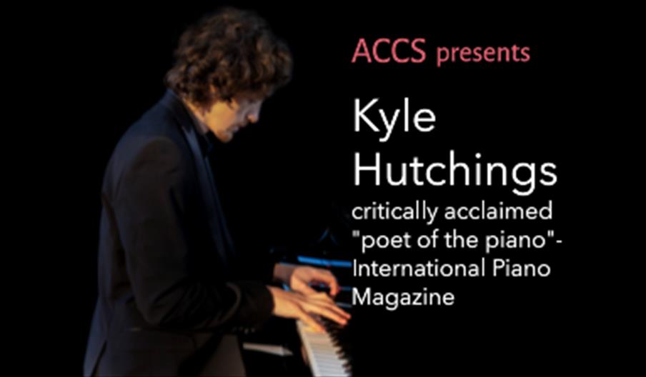 Kyle Hutchings - Piano. Critically acclaimed "Poet of the Piano" - International Piano Magazine