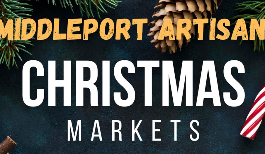 Festive promotional graphic for Middleport Artisan Christmas Markets. The design features pine branches, a pine cone, a candy cane, and a cinnamon sti