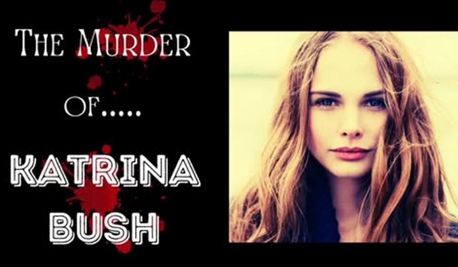 Murder Mystery Evening - The Murder of Katrina Bush