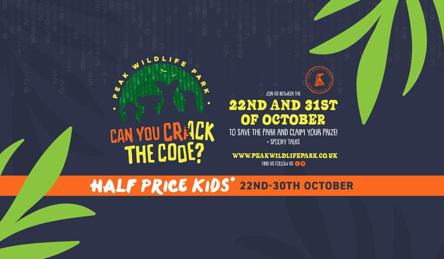 graphic promoting Crack the Code October half-term event for children at Peak Wildlife Park
