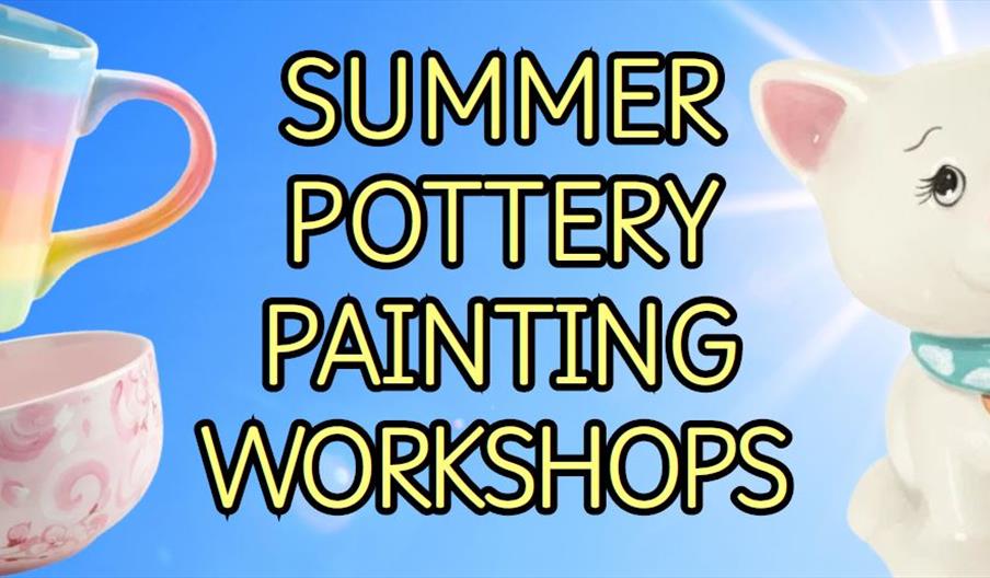 Summer Pottery Painting Workshops