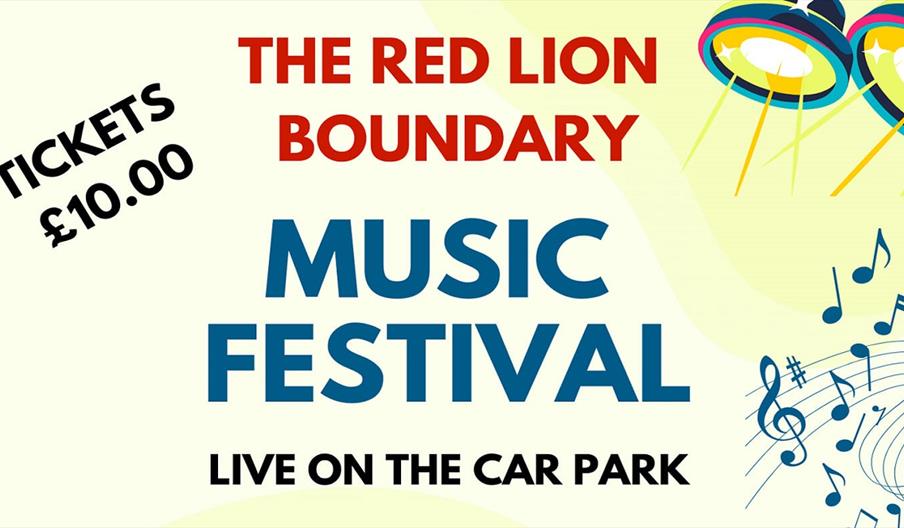 Poster stating The Red Lion, Boundary, Music Festival, Live on the car park, Tickets £10