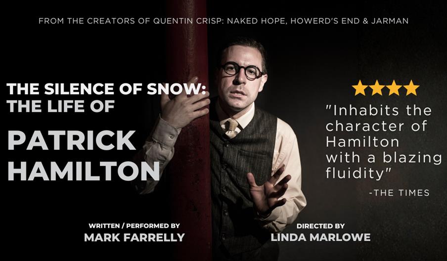 The Silence of Snow: The Life of Patrick Hamilton at Bolton Gate Arts