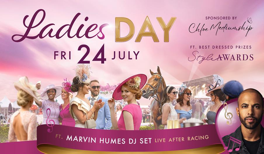 A graphic with Ladies Day on it, with women in summer dresses enjoying horse-racing, and a picture of Marvin Humes in the corner