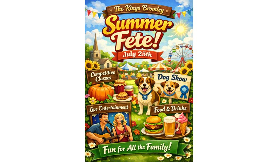 Colourful poster advertising The Kings Bromley Summer Fete with dog show, food and live entertainment