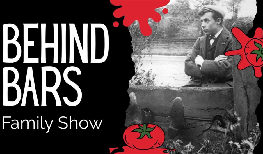 Promotional graphic for “Behind Bars Family Show” featuring a historic black-and-white photo with illustrated tomato splats on a black background.
