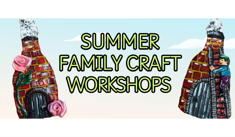 Colourful poster for Summer Family Craft Workshops featuring handmade clay bottle ovens decorated with flowers and figures.