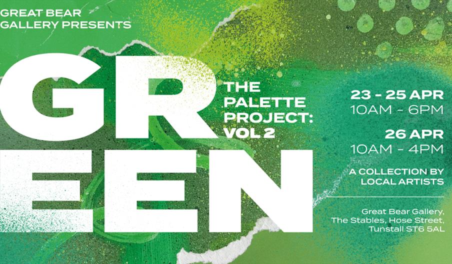 Poster for The Palette Project: GREEN exhibition with bold green artwork and event dates.