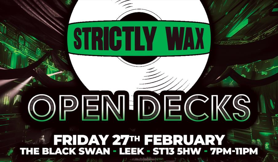 Strictly Wax presents open deck night @ The Black Swan, Leek event flyer
