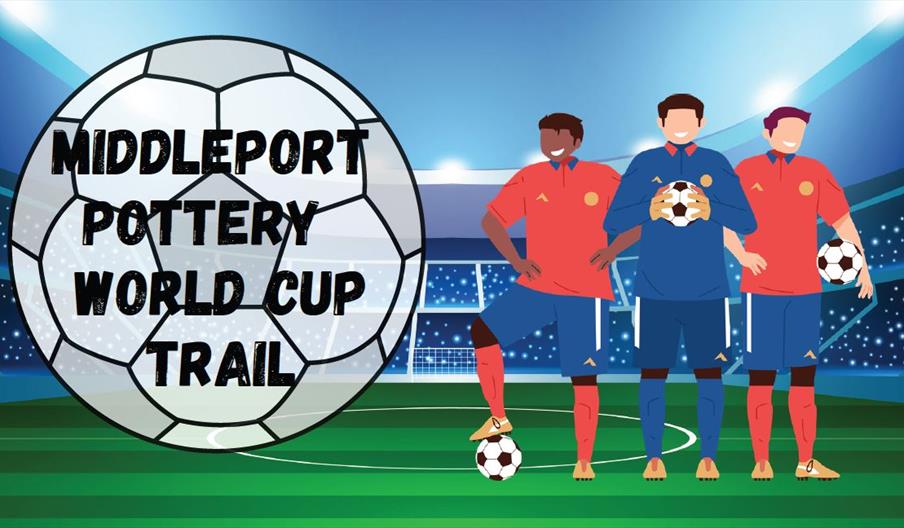 Illustrated poster for the Middleport Pottery World Cup Trail showing three football players on a pitch with a stadium backdrop and event title inside