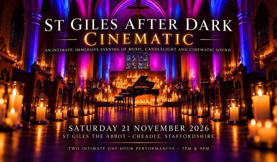 St Giles After Dark: CINEMATIC candlelit live music concert at St Giles the Abbot in Cheadle, Staffordshire