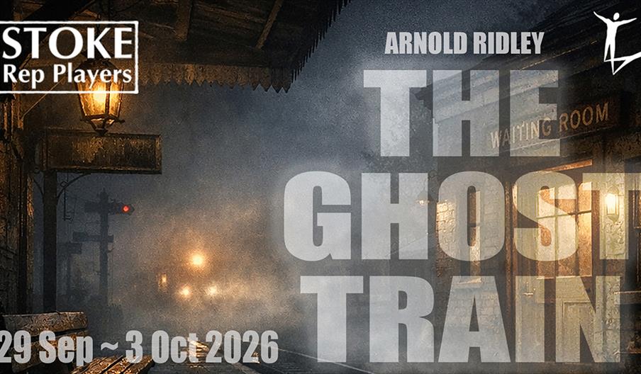 Promotional image for "The Ghost Train" by Stoke Rep Players at Stoke Rep Theatre.