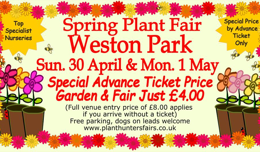A graphic showing the details of the Spring Plant Hunters Fair, on 30th April and 1st May, at Weston Park, Staffordshire. Admission £4 if booked in ad