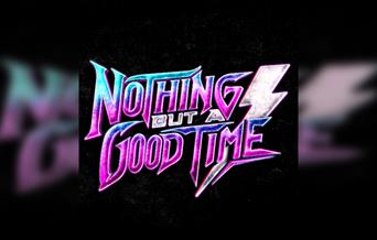 Nothing But a Good Time - The Rock Anthems Show