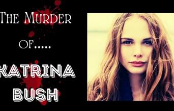 Murder Mystery Evening - The Murder of Katrina Bush