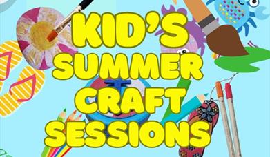 Kid's Summer Craft Sessions